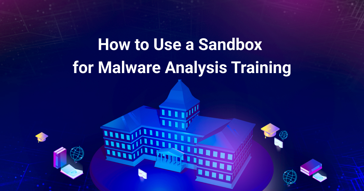How To Use A Sandbox For Malware Analysis Training Any Run S