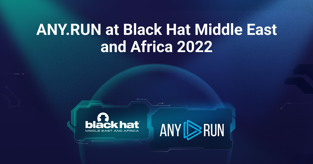 ANY.RUN at Black Hat Middle East and Africa 2022 ANY.RUN's