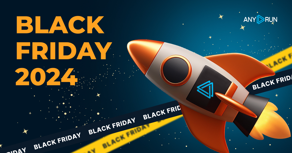 Black Friday 2024 at ANY.RUN ANY.RUN's Cybersecurity Blog